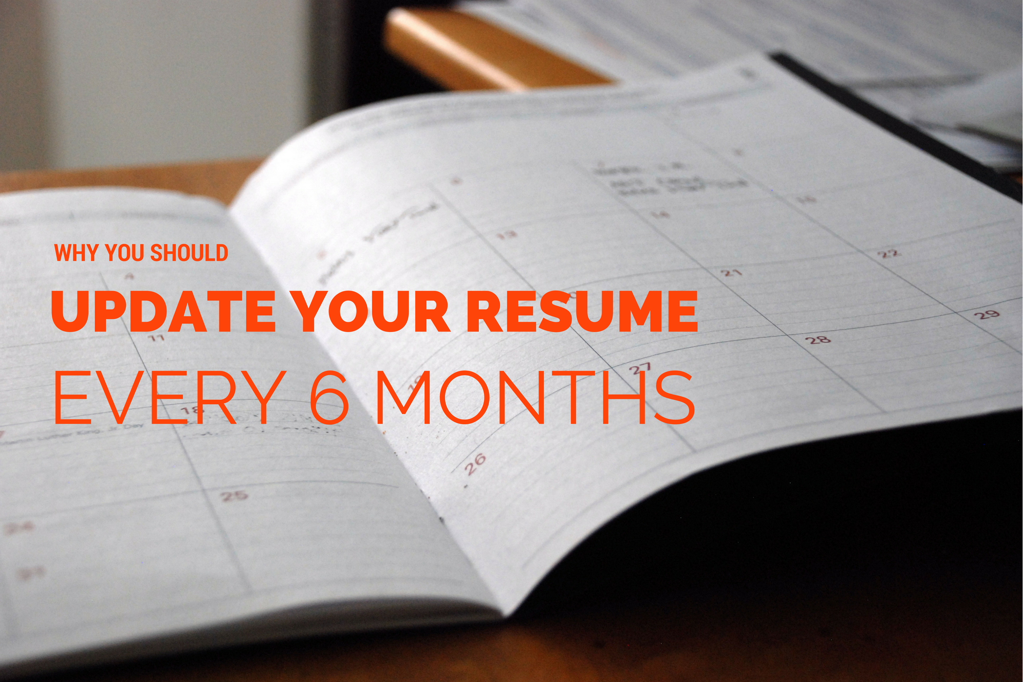 why you should update your resume every 6 months  re