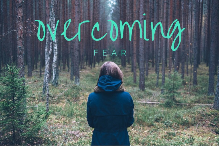 Overcoming Fear