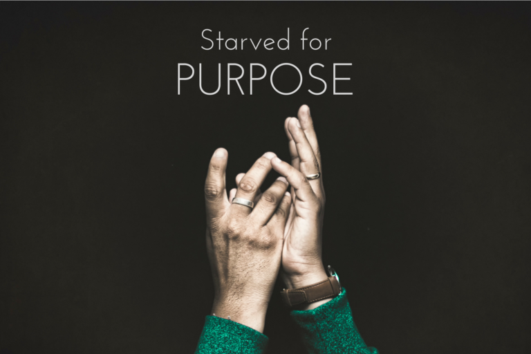 starved for purpose