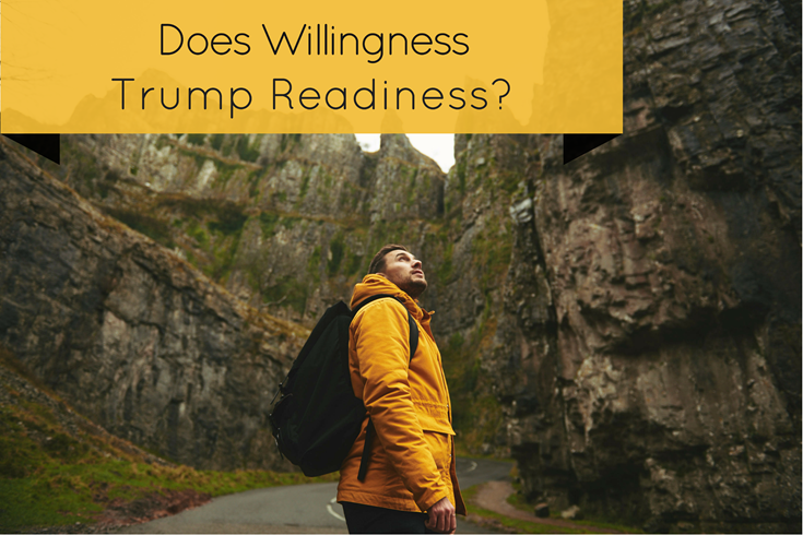 does willingness trump readiness