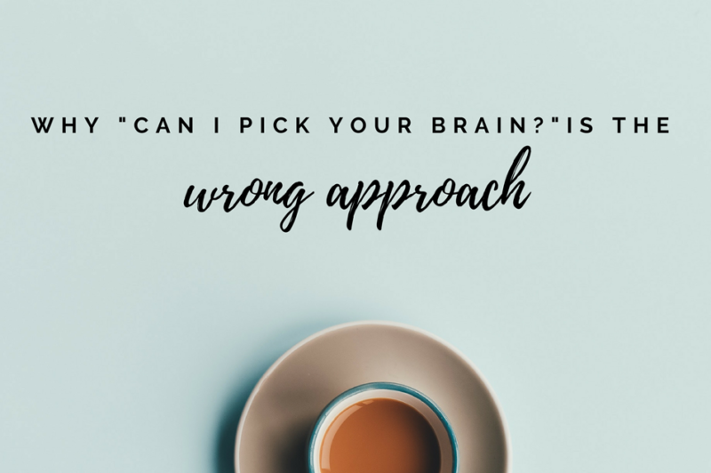 Why "Can I Pick Your Brain?" Is the Wrong Approach paNASH Passion