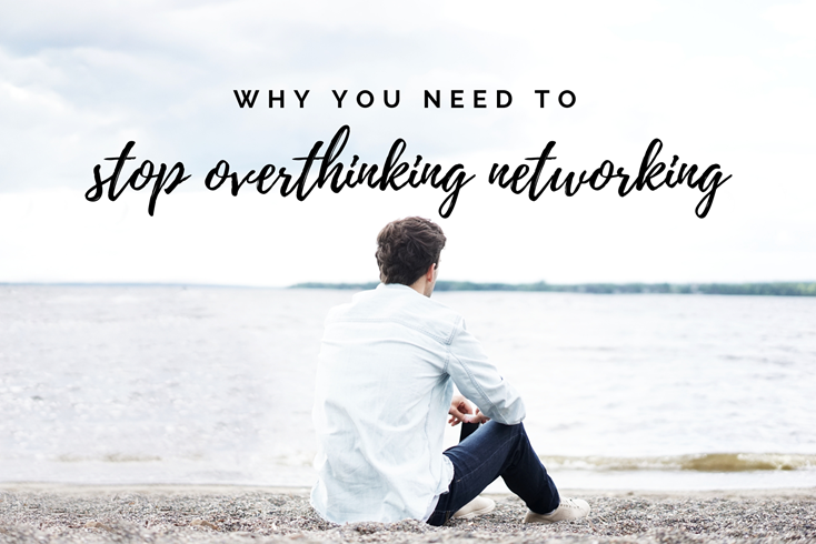 stop overthinking networking