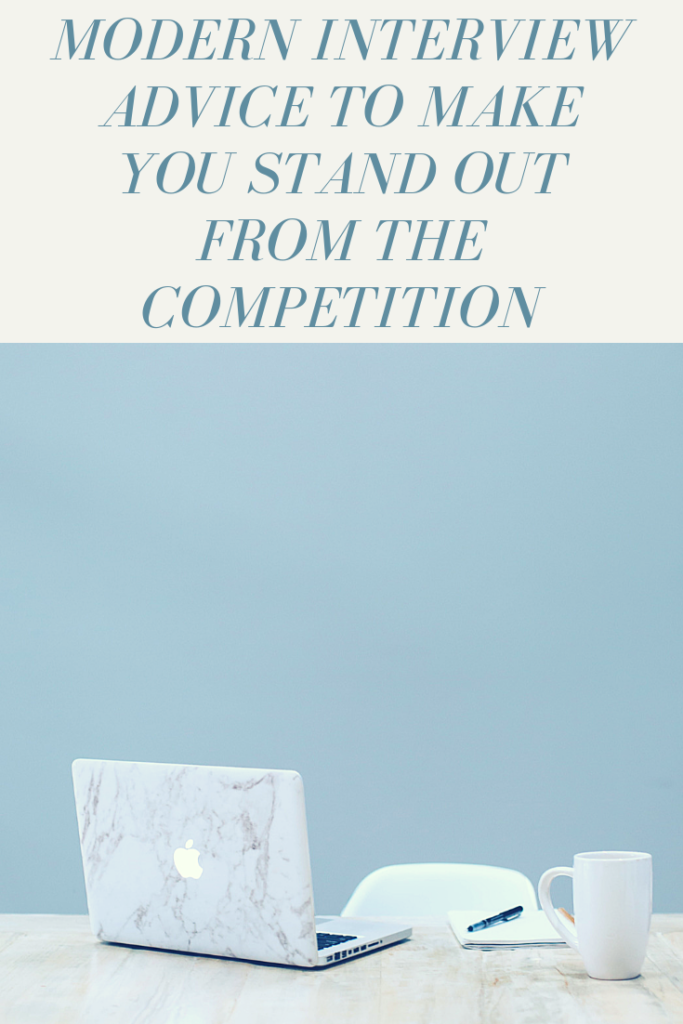 modern interview advice to make you stand out from the interview advice