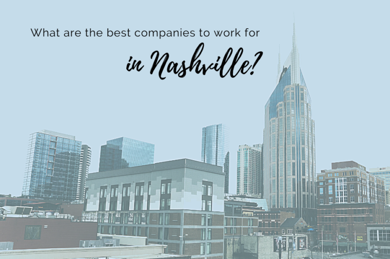 What Are the Best Companies to Work for in Nashville? paNASH Passion