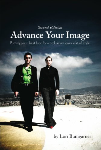 Advance Your Image: Putting Your Best Foot Forward Never Goes Out of Style