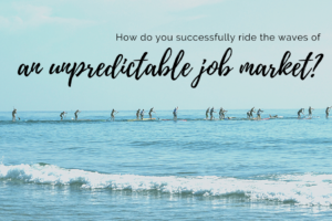 unpredictable job market