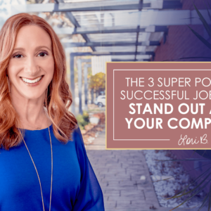 The 3 Super Powers of Successful Job Seekers
